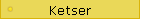 Ketser